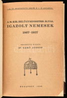 Gerő József: A M. Kir. Belügyminiszter által Igazolt Nemesek 1867-1937. Szerk. és Kiadta: Dr. - - . Bp., 1938, Szerzői K - Zonder Classificatie