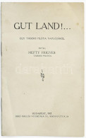 Hefty Frigyes: Gut Land!... Egy Tábori Pilóta Naplójából. Bp., 1917, Bíró Miklós, 13+3 P. Kiadói Papírborítóval. Árverés - Non Classés