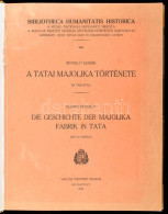 Réthelyi, Elemér: A Tatai Majolika Története. (24 Táblával.) Die Gescichte De Majolika Fabrik In Tata. (Mit 24 Tafeln.)  - Zonder Classificatie