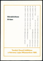 Tandori Dezső: Hérakleitosz H-ban. Tandori Dezső Kiállítása. Szerk.: Kovács Ákos. Hatvany Lajos Múzeum No. 9. Bp., 1981, - Non Classés