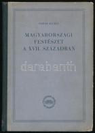 Garas Klára: Magyarországi Festészet A XVII. Században. Magyarországi Barokk Festészet. I. Bp., 1953., Akadémiai Kiadó,  - Sin Clasificación