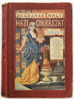 [Kugler Henrik (1830-1905)] Kugler Géza: A Legújabb és Legteljesebb Nagy Házi Cukrászat Czukrászok, Vendéglősök és Házia - Unclassified