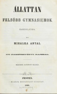 Mihálka Antal: Állattan. Felsőbb Gymnasiumok Használatára. Pest, 1860. Heckenast Gusztáv. 248p. 170 Fametszvényi Rajzzal - Zonder Classificatie