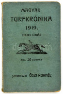 1919 Magyar Turfkrónika. Szerk.: Őszi Kornél. Bp., Pallas. Kissé Kopott Papirkötésben, - Non Classificati