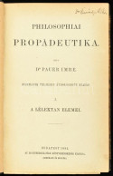 Pauer Imre: Philosophiai Propädeutika 1-2. Köt Egybe Kötve. Budapest, 1882. Eggenberger. 112 + 145 P. Korabeli Aranyozot - Sin Clasificación