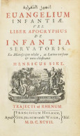 [Heinrich Siecke/Henry Sike (1668-1712)] Henricus Sike: Euangelium Infantiae, Vel Liber Apocryphus De Infantia Servatori - Ohne Zuordnung