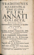 Pallovics Imre: Traditiones Ecclesiasticae Studio Et Opera Petri Annati Collectae. Claudiopoli (Kolozsvár) 1745., Typ. A - Unclassified