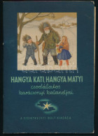 Karácsonyi Géza: Hangya Kati Hangya Matyi Csodálatos Kalandjai. Lamoss Béla Rajzaival. [Bp., 1943.], ASzövetkezeti Bolt, - Non Classés