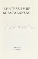 Kertész Imre: Sorstalanság. A Szerző, Kertész Imre (1929-2016) Nobel- és Kossuth-díjas Magyar író által ALÁÍRT Példány.  - Zonder Classificatie