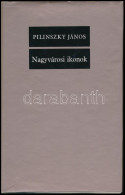 Pilinszky János: Nagyvárosi Ikonok. Összegyűjtött Versek 1940-1970. A Szerző, Pilinszky János (1921-1981) által DEDIKÁLT - Zonder Classificatie