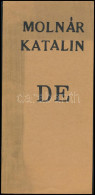 Molnár Katalin: De Te Ki Vagy? A Szerző, Molnár Katalin (1951-) Költő által Bujdosó Alpár (1935-2021) Költő, Mérnök, A M - Zonder Classificatie