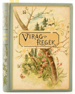 Tompa Mihály: Virágregék. Bp., 1894, Franklin-Társulat, 1 (díszcímlap, Színes Kromolitográfia) T.+ 198 P.+ 7 (színes Kro - Unclassified