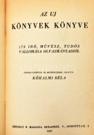 Könyvek Könyve. 87 Magyar író, Tudós, Művész, Közéleti Ember és Kiadása Vallomása Kedves Olvasmányairól. Szerk. és A Bev - Zonder Classificatie