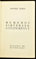 Rosner Ármin: Nevető Fejfák. Humoros Sírversek Gyűjteménye. Bp., 1937, Kő- és Műkő Kiadása (May-ny.), 111 P. A Rajzokat  - Sin Clasificación