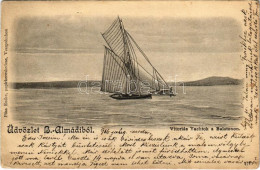 * T2/T3 1906 Balatonalmádi, Vitorlás Yachtok. Pósa Endre Kiadása (fl) - Non Classificati