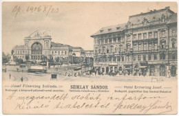 * T2/T3 1906 Budapest VII. Sziklay Sándor "József Főherceg" Szállodája, Központi (Keleti) Pályaudvar, Sírkőraktár, Villa - Non Classés