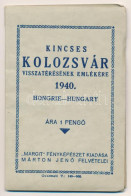 ** Kolozsvár, Cluj; Kincses Kolozsvár Visszatérésnek Emlékére 1940. Margit Fényképészet Kiadása, Márton Jenő Felvételei  - Non Classés