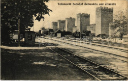 T2/T3 1918 Smederevo, Semendria, Szendrő; Bahnhof Und Zitadelle / Railway Station And Citadel, Train / Vasútállomás A Vá - Non Classés