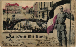 T2/T3 1915 Strasbourg, Strassburg; Kleberplatz M. Hauptwache. Gott Mit Uns! / WWI German Military Propaganda With Main G - Ohne Zuordnung