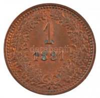 Ausztria 1881. 1kr Cu T:AU Patina Austria 1881. 1 Kreuzer Cu C:AU Patina Krause KM#2186 - Non Classificati