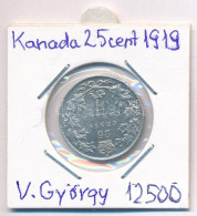 Kanada 1919. 25c Ag "V. György" T:2- Canada 1919. 25 Cents Ag "George V" C:VF Krause KM#24 - Unclassified