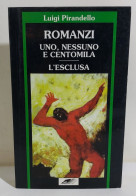 I116369 Luigi Pirandello - Uno, Nessuno, Centomila / L'Esclusa - Zeus 1996 - Classiques