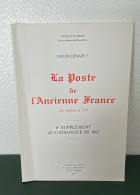 CATALOGUE LENAIN 1993 NEUF " LA POSTE DE L'ANCIENNE FRANCE DES ORIGINE A 1791 " (6e SUPPLEMENT Au Catalogue 1965) - France