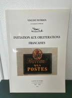 CATALOGUE POTHION 1996 NEUF / " INITIATION AUX OBLITERATIONS FRANCAISES " - Frankrijk