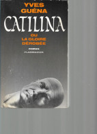 YVES GUENA CATILINA DEDICACE A PIERRE SAINDERICHIN 1984 300 PAGES - Livres Dédicacés