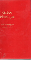 Jean Charbonneaux, Roland Martin, François Villard. Grèce Classique (480-330 Avant J.-C.) - Art