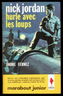 "Nick JORDAN Hurle Avec Les Loups", Par André FERNEZ - MJ N° 240 - Espionnage - 1963. - Marabout Junior