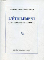 L'étoilement Conversation Avec Hantaï. - Didi-Huberman Georges - 2000 - Art