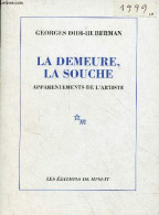 La Demeure, La Souche Apparentements De L'artiste. - Didi-Huberman Georges - 1999 - Art