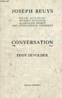 Conversation Avec Eddy Devolder. - Beuys Joseph - 1988 - Art