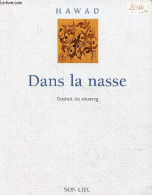 Dans La Nasse - Collection Poésie Non Lieu - Dédicace De L'auteur. - Hawad - 2014 - Livres Dédicacés