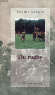 Du Rugby - Dédicace De L'auteur. - Des Garets Eric - 1999 - Livres Dédicacés