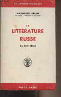 La Littérature Russe Au XIXe Siècle - "Bibliothèque Historique" - Braun Maximilien - 1963 - Slawische Sprachen