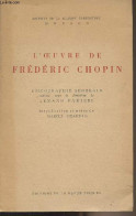 L'Oeuvre De Frédéric Chopin - Discographie Générale Réalisée Sous La Direction De Armand Panigel - Introduction Et Notes - Musique