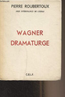 Wagner Dramaturge - Roubertoux Pierre - 1965 - Music