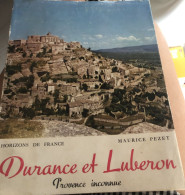 Livre DURANCE ET LUBERON Provence Inconnue - Maurice Pezet - Horizons De France -110 Héliogravures Et Carte - 1958 - Provence - Alpes-du-Sud