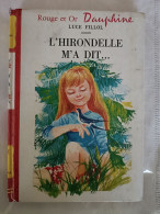 Luce FILLOL : L'hirondelle M'a Dit - Rouge Et Or Dauphine - Bibliothèque Rouge Et Or