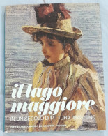 Il Lago Maggiore In Un Secolo Di Pittura 1840-1940 De Agostini 1976 - Arte, Antigüedades