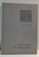 Gastronomia Del Rinascimento 1974 - Arts, Antiquity