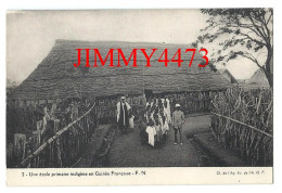 CPA - Une école Primaire Indigène En Guinée Française - F. N. -  N° 2 - Cl. De L'Ag. Ec. De L' .O.F. - Guinée Française