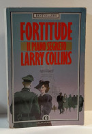 Fortitude Il Piano Segreto - Larry Collins - Mondadori Bestsellers 1987 - Azione E Avventura