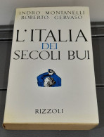 L'Italia Dei Secoli Bui Montanelli/Gervaso - Rizzoli 1966 - Geschichte, Biographie, Philosophie