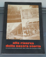 Alla Ricerca Della Nostra Storia 1991 - Société, Politique, économie