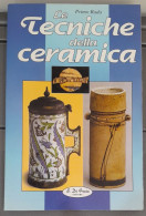 Le Tecniche Della Ceramica. Primo Rada 1990 - Kunst, Architectuur
