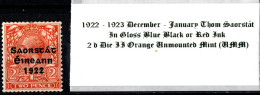 1922 -1923 December - January Thom Saorstát Shiny Blue Black Or Red Ink 2 D Die II Orange Unmounted Mint (UMM) - Used Stamps
