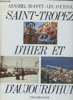 Saint-Tropez D'hier Et D'aujourd'hui. - Buffet Annabel & Fournol Luc - 1981 - Provence - Alpes-du-Sud